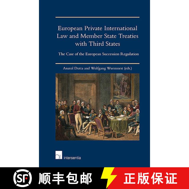 【2-3周达】European Private International Law and Member State Treaties with Third States : The Case ... [9781780686646]