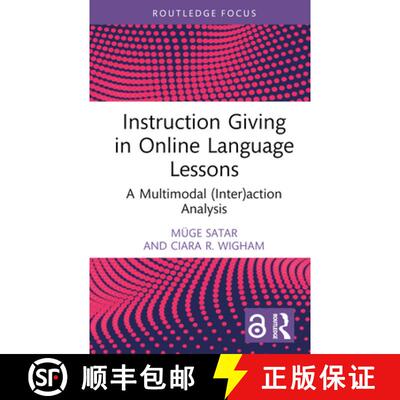 【3-4周达】精装 Instruction Giving in Online Language Lessons: A Multimodal (Inter)action Analysis [9781032227948]
