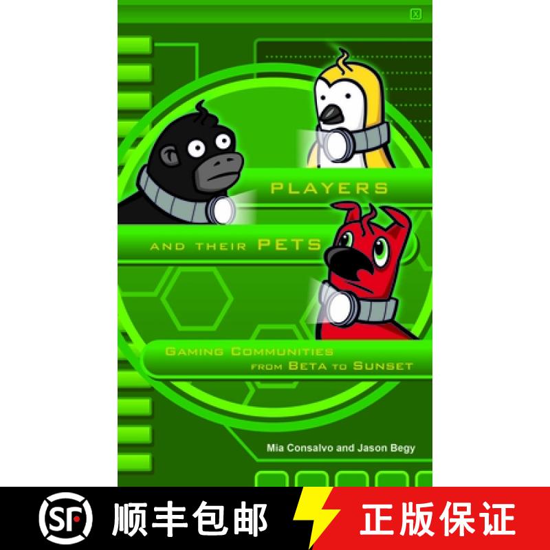 【3-4周达】Players and Their Pets: Gaming Communities from Beta to Sunset [9780816689835]