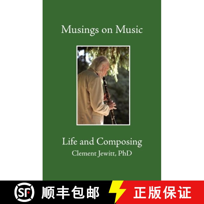 【2-3周达】Musings on Music: Bk.1: Life and Composing [9780993062117]