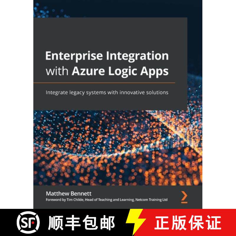 预订 Enterprise Integration with Azure Logic Apps: Integrate legacy systems with innovative solutions [9781801074728]