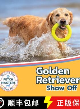 预订 Golden Retrievers Show Off [9781532455230]