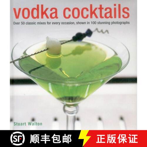 【3-4周达】精装 Vodka Cocktails: Over 50 Classic Mixes For Every Occasion, Shown In 100 Stunning Phot... [9780754829027]
