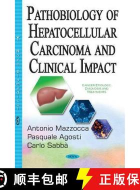 【3-4周达】Pathobiology of Hepatocellular Carcinoma and Clinical Impact [9781536100020]