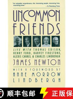【3-4周达】Uncommon Friends: Life with Thomas Edison, Henry Ford, Harvey Firestone, Alexis Carrel, an... [9780156926201]