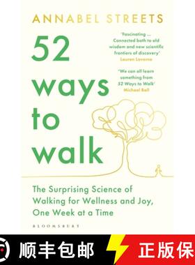 现货 52种步行方式 52 Ways to Walk: The Surprising Science of Walking for Wellness and Joy, One Week a... [9781526656445]