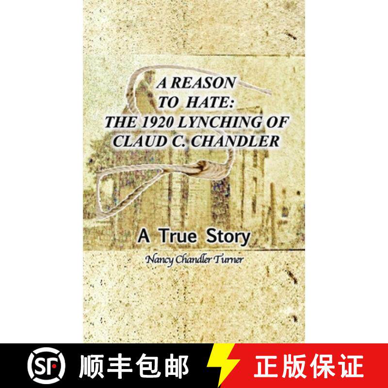 预订 A Reason to Hate: The 1920 Lynching of Claud C. Chandler [9781662919596]