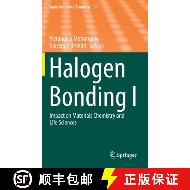 【3-4周达】Halogen Bonding I : Impact on Materials Chemistry and Life Sciences [9783319140568]