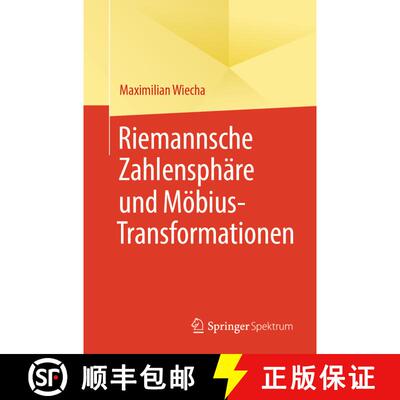 【3-4周达】Riemannsche Zahlensphaere und Moebius Transformationen [9783662694206]