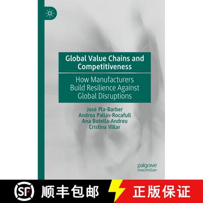【3-4周达】Global Value Chains and Competitiveness: How Manufacturers Build Resilience Against Global... [9783031783074]