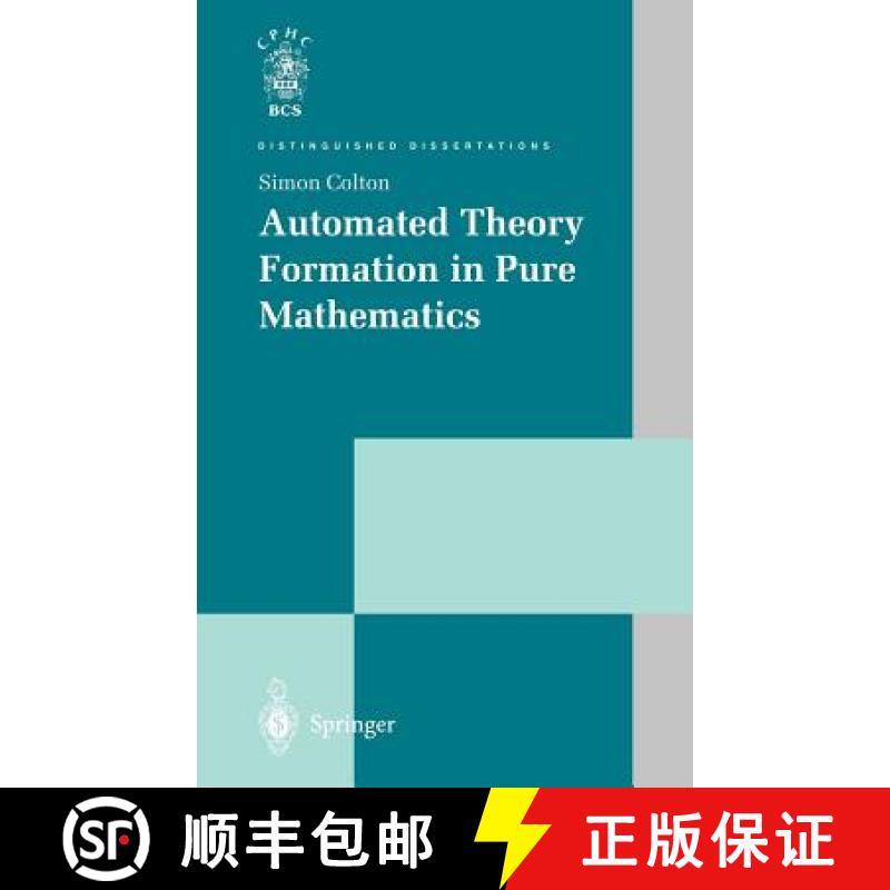 【3-4周达】Automated Theory Formation in Pure Mathematics [9781852336097]