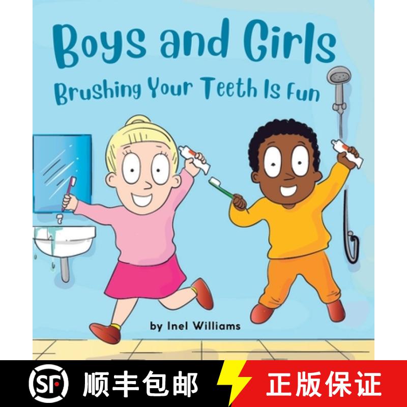 【2-3周达】Boys and Girls Brushing Your Teeth Is Fun: A Rhyming Children's Hygiene Book | How to Brus... [9781959884026]
