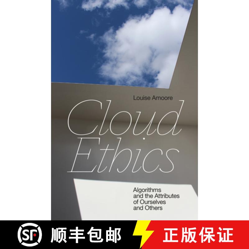 【3-4周达】Cloud Ethics: Algorithms and the Attributes of Ourselves and Others [9781478008316]