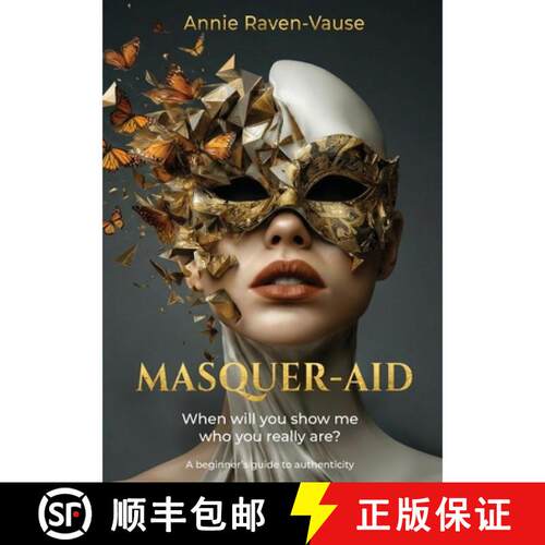 【3-4周达】Masquer-aid: When will you show me who you really are? A beginner's guide to authenticity [9781916108806]