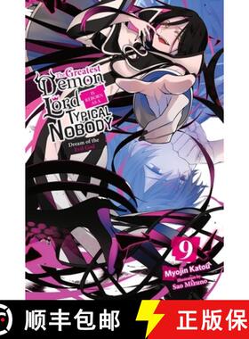 【3-4周达】The Greatest Demon Lord Is Reborn as a Typical Nobody, Vol. 9 (Light Novel): Dream of the ... [9781975370138]
