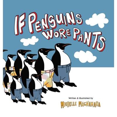 【4周达】If Penguins Wore Pants: A wildly entertaining animal rhyme [9780645056112]