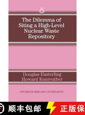 【3-4周达】The Dilemma of Siting a High-Level Nuclear Waste Repository [9780792395843]