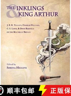【3-4周达】The Inklings and King Arthur: J.R.R. Tolkien, Charles Williams, C.S. Lewis, and Owen Barfi... [9781944769895]
