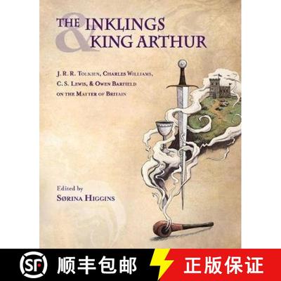 【3-4周达】The Inklings and King Arthur: J.R.R. Tolkien, Charles Williams, C.S. Lewis, and Owen Barfi... [9781944769895]
