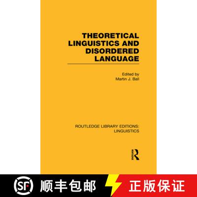 【3-4周达】精装 Theoretical Linguistics and Disordered Language (RLE Linguistics B: Grammar) [9780415723855]