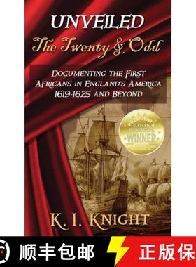 【3-4周达】UNVEILED - The Twenty & Odd: Documenting the First Africans in England's America 1619-1625... [9781733807708]