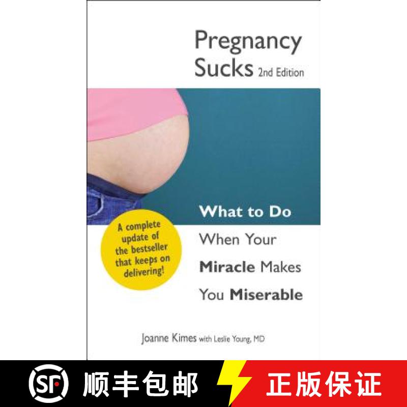【4周达】Pregnancy Sucks: What to Do When Your Miracle Makes You Miserable[9781440526770]