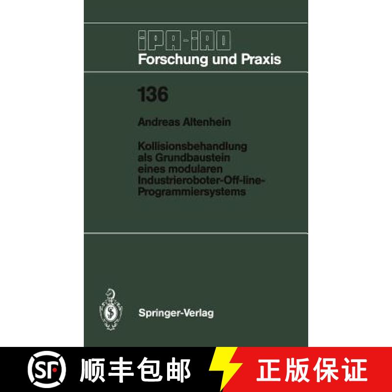 【4周达】Kollisionsbehandlung ALS Grundbaustein Eines Modularen Industrieroboter-Off-Line-Programmier... [9783540514183]