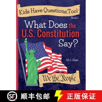 【3-4周达】Kids Have Questions, Too! What Does the U.S. Constitution Say? [9781733532228]