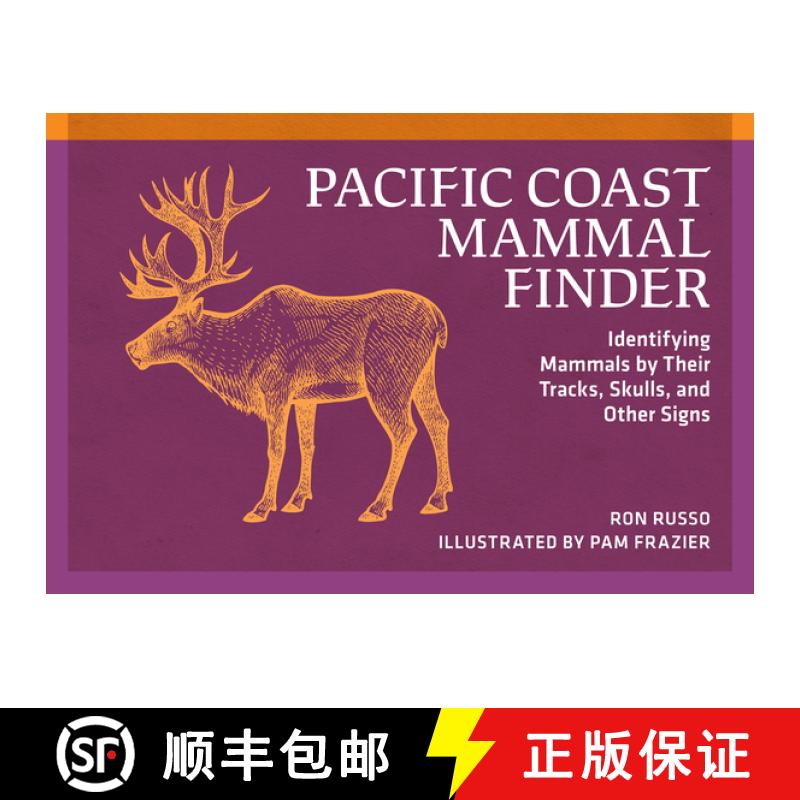【3-4周达】Pacific Coast Mammal Finder: Identifying Mammals by Their Tracks, Skulls, and Other Signs [9780912550381]