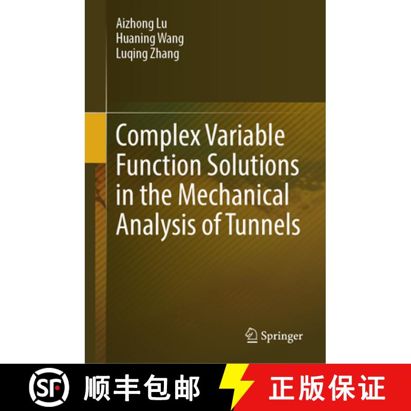 【3-4周达】Complex Variable Function Solutions in the Mechanical Analysis of Tunnels [9789819716906]