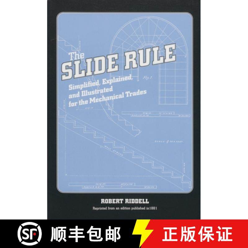 【3-4周达】The Slide Rule : Simplified, Explained, and Illustrated for the Mechanical Trades [9781931626033]