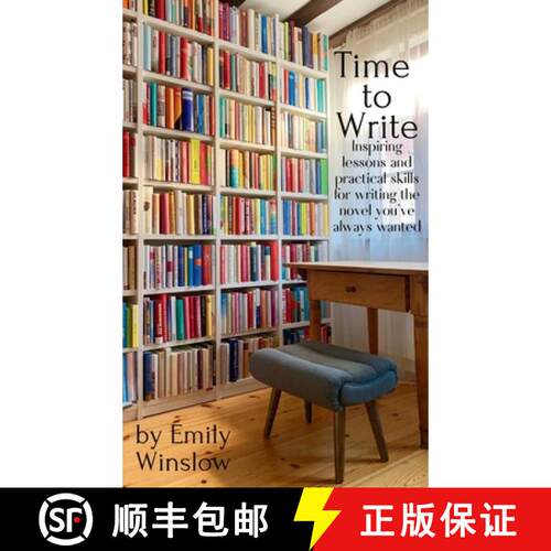 【3-4周达】精装 Time to Write: Inspiring lessons and practical skills for writing the novel you've al... [9781739514723]