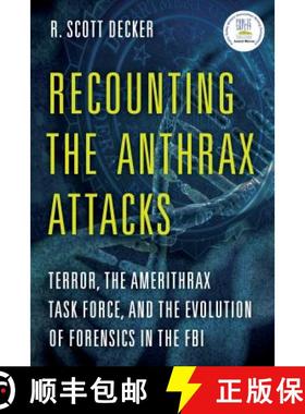 预订 Recounting the Anthrax Attacks : Terror, the Amerithrax Task Force, and the Evolution of Forensi... [9781538131480]