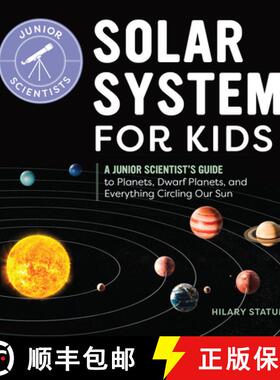 【3-4周达】Solar System for Kids: A Junior Scientist's Guide to Planets, Dwarf Planets, and Everythin... [9781646119288]