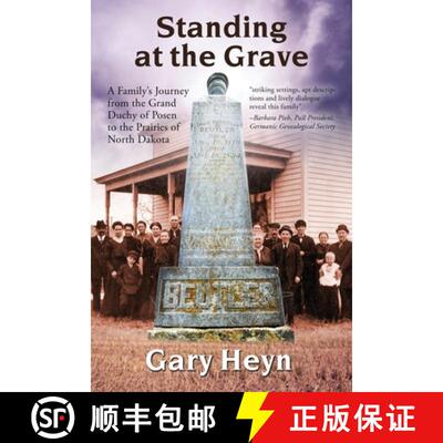 【3-4周达】Standing at the Grave: A Family's journey from the Grand Duchy of Posen to the Prairies of... [9781960250858]