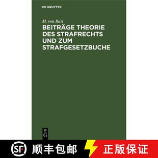 【3-4周达】精装 Beiträge Theorie Des Strafrechts Und Zum Strafgesetzbuche: Gesammelte Abhandlungen [9783112688670]