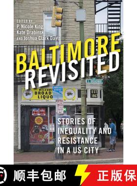 【3-4周达】Baltimore Revisited: Stories of Inequality and Resistance in a U.S. City [9780813594019]