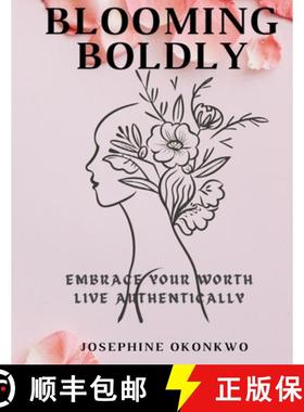 【3-4周达】Blooming Boldly: Embrace your worth, Live authentically [9781326600181]
