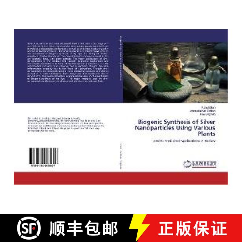 预订 Biogenic Synthesis of Silver Nanoparticles Using Various Plants [9783330015647]