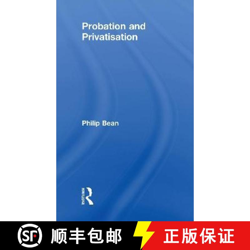 【3-4周达】PROBATION AND PRIVATISATION, BEAN [9780815353973]