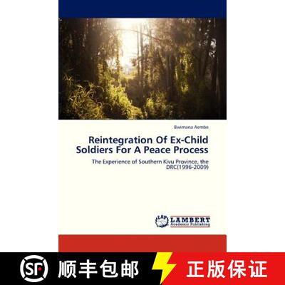 预订 Reintegration of Ex-Child Soldiers for a Peace Process [9783659314735]