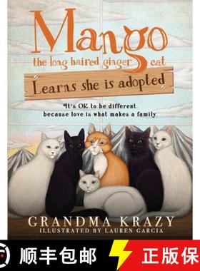 【3-4周达】MANGO (the long haired ginger cat) LEARNS SHE IS ADOPTED: It's Ok to Be Different, Because... [9781087914572]