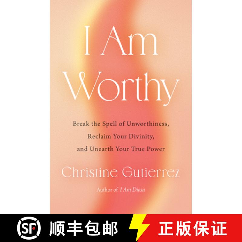 【3-4周达】I Am Worthy: Break the Spell of Unworthiness, Reclaim Your Divinity, and Unearth Your True... [9780593543399]