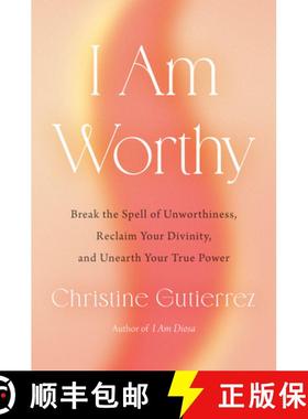 【3-4周达】I Am Worthy: Break the Spell of Unworthiness, Reclaim Your Divinity, and Unearth Your True... [9780593543399]