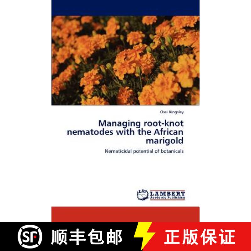 预订 Managing root-knot nematodes with the African marigold [9783845475950]