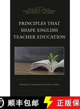 【3-4周达】Principles that Shape English Teacher Education : Pedagogy for Innovation and Change [9781475868982]