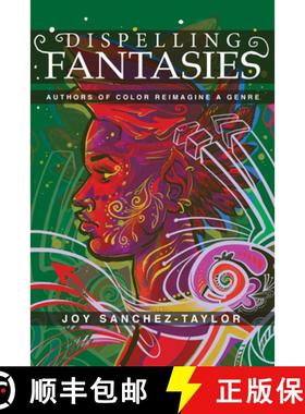 预订 Dispelling Fantasies: Authors of Color Reimagine a Genre [9780814215906]