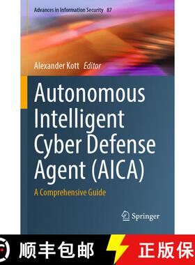 【3-4周达】Autonomous Intelligent Cyber Defense Agent (AICA): A Comprehensive Guide [9783031292712]