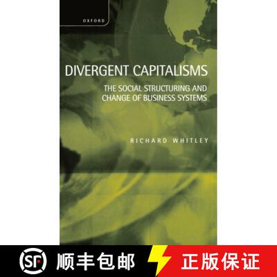 【3-4周达】精装 Divergent Capitalisms - The Social Structuring and Change of Business Systems [9780198293965]