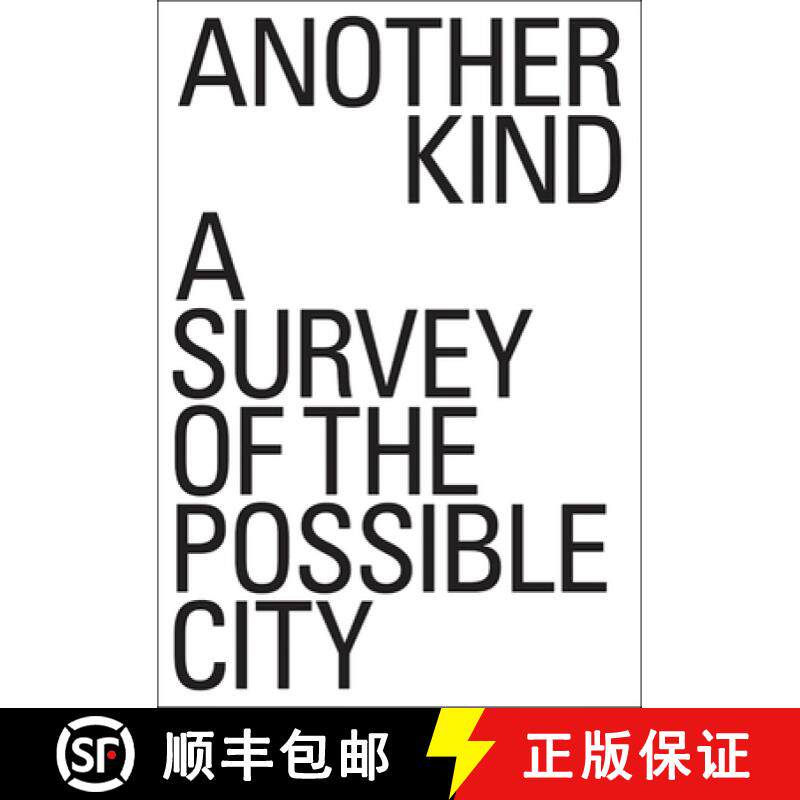 预订 Another Kind: A Survey of the Possible City [9781948765640]